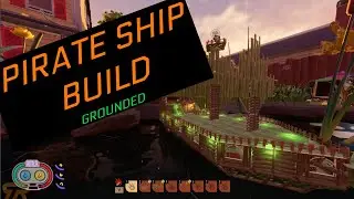 Pirate Ship Build in Grounded