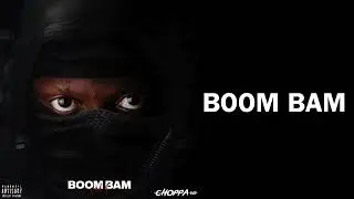 ChoppaGIS - Boom Bam
