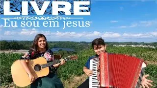 LIVRE EU SOU EM JESUS. Jo&atilde;o Marcos & Maria Eduarda