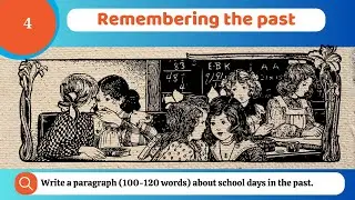 Write a paragraph (100-120 words) about school days in the past