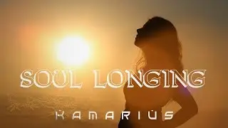Kamarius - Soul Longing