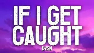 If I Get Caught - DVSN (Lyrics)
