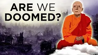 Buddhism's Pessimistic View of the Future