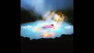 FISHER (OZ) - Rain (Extended Mix) [CATCH & RELEASE]