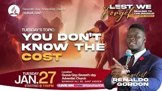 'Lest we Forget' Crusade |Evangelist Renaldo Gordon| Guava Gap SDA Church | January  27,  2026