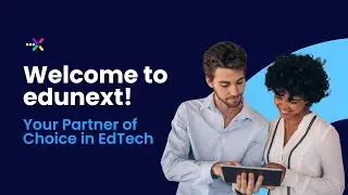 edunext: Your Partner of Choice in edTech