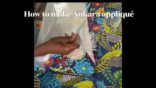 How to make Ankara Patches/Applique neatly.