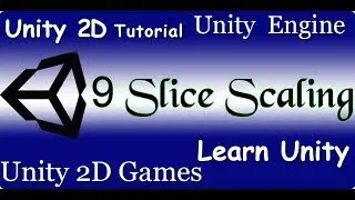 9 Slice Scaling Unity 2d Tutorial For Beginners To Make Unity 2d Games With Unity Engine Unity Learn