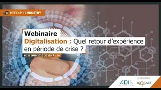 Digitalisation : quel retour d'expérience en période de crise ? | Replay webinaire du 26/06/2020