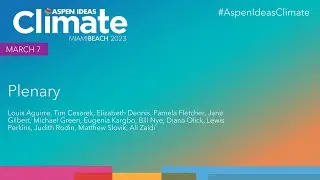Aspen Ideas: Climate - Evening Plenary - 3/7/23