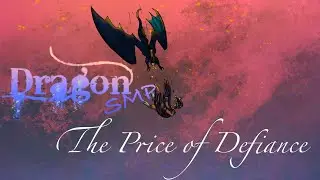 DRAGON SMP; Season 1 - Episode 19: The Price of Defiance