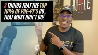 3 Things That The TOP 10% of Pre-Physical Therapy Students Do that Most Don&rsquo;t Do!