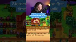 POV: You Play Stardew Without the Wiki