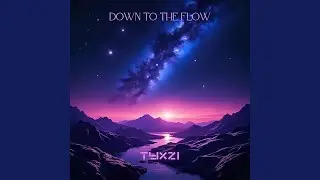 Down the Flow