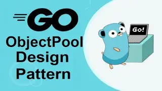 [Golang] Object Pool | Object Pool pattern in go | go Object Pool pattern