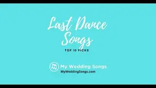 Last Dance Songs Top 10 Picks