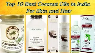 Top 10 Best Coconut Oils in India For Skin and Hair II Best Virgin Coconut Oil