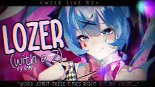 Nightcore » Lozer (With a Z) [LV]
