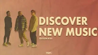Discover New Music Edition 181