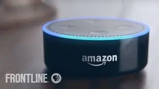 How Amazon Convinced Millions of People to Welcome &ldquo;Listening Devices&rdquo; Into Their Homes | FRONTLINE