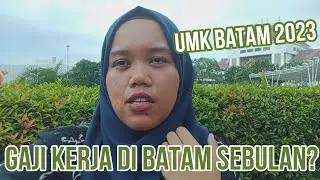 GAJI KERJA DI BATAM 2023 + SISTEM PEMBAYARANNYA #kerjadibatam EPS 9
