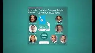 Journal of pediatric surgery article review: September 2022, part 3