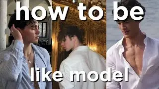 Как стать моделью, будучи парнем, и изменить свою внешность | Style Maven
