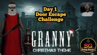 GRANNY CHRISTMAS EDITION: Day 1 Door Escape! 🎅🔥 #SwingGamers