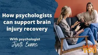 How psychologists can support brain injury recovery