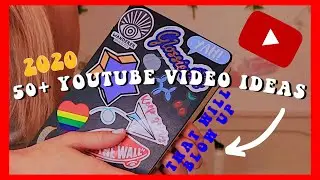 50+ YOUTUBE VIDEO IDEAS (that will blow up) *unique*