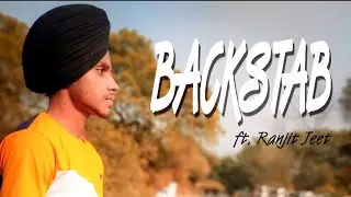 BACKSTAB (cover song) Official video | Ranjit Jeet | Avijot Singh | Fan BABBU MAAN De