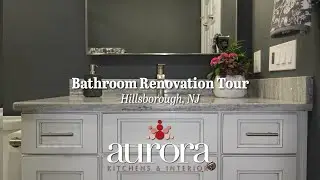 Bathroom Renovation Tour Hillsborough NJ - AURORA KITCHENS & INTERIORS