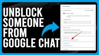 How To Unblock Someone From Google Chat (Ways To Unblock Contacts In Google Chat)