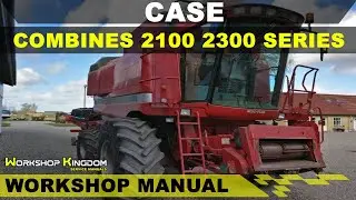 CASE COMBINES 2100 2300 SERIES Workshop Service Repair Manual - English - PDF Download