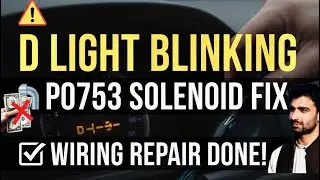 How to Fix P0753 Shift Solenoid A | B  | D Light Blinking Problem Solved | Wiring Repair Guide