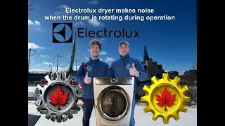 Electrolux Dryer Makes Noise when the Drum is rotating during operation Appliance Fix Lab 🇨🇦
