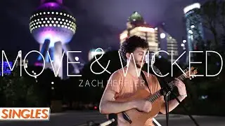 [ TMS Live Shanghai ] Zach Heffler / Move & Wicked