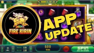 How to Update Fire Kirin App 2025?