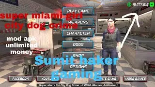 Super miami girl city dog crime unlimited money