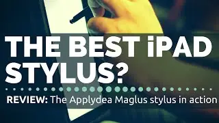 The best iPad stylus for drawing and digital art? Check out the Applydea Maglus!