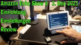 Amazon Echo Show 8   3. Gen 2023 Einrichtung -Einstellungen-Review