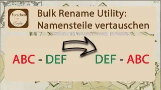 Bulk Rename Utility: Teile in Dateinamen vertauschen &uuml;ber Import Rename-Pairs