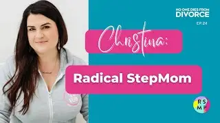 Radical Stepmom with Christina