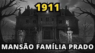 A história ATERRORIZANTE da mansão onde tudo aconteceu no escritório - Família Prado