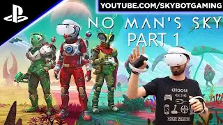 Let's Play No Man's Sky - Part 1 - PS VR2 Gameplay