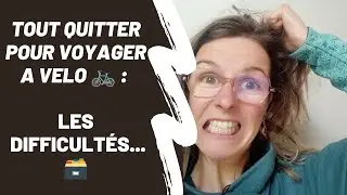 Pr&eacute;paration voyage &agrave; v&eacute;lo / les difficult&eacute;s: l'administratif