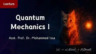 Quantum Mechanics I - (Lecture 7. Part 2) - (Classical View and Quantum View of Particles and Waves)