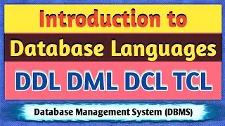 Database Languages | DBMS Languages | DDL | DML | DCL | TCL | Types of Database Languages | DBMS