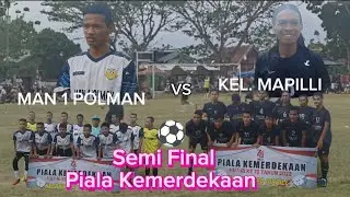 Laga panas..!! menuju tiket Final || MAN 1 Polman (0-2) Kel. Mapilli ⚽ Piala kemerdekaan 2023