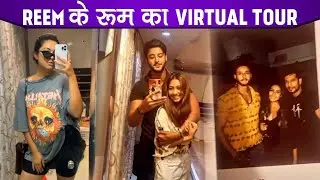 BFF Reem Shaikh And Shagun Pandey Give A Virtual Tour Of Reem's Bedroom
